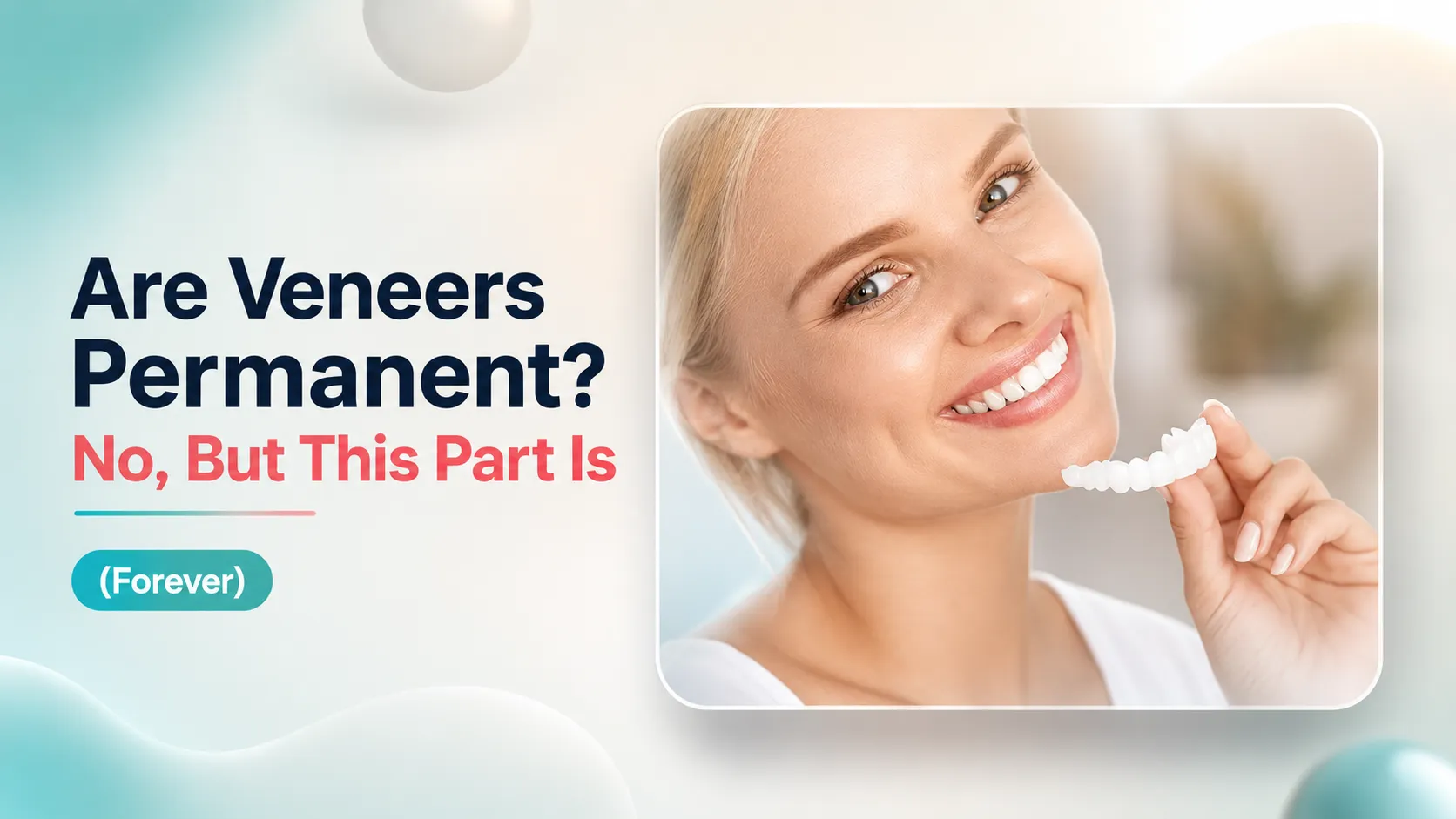 Are Veneers Permanent