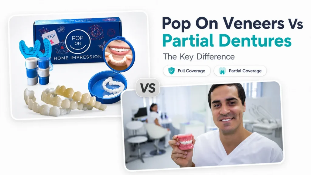Pop On Veneers Vs Partial Dentures